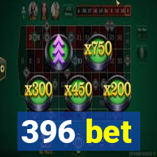 396 bet